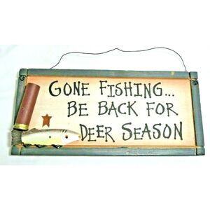 Gone Fishing Be Back for Deer Season Wood Sign 3-D Lodge Rustic Lure Shot Shell